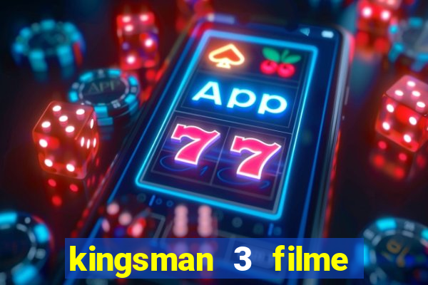 kingsman 3 filme completo dublado superflix